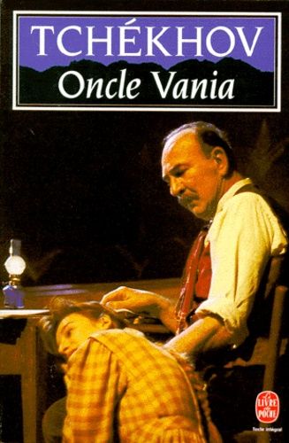 Oncle Vania - Scènes de la vie de campagne en quatre actes