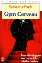 Gym cerveau - Une technique, Un état d'esprit