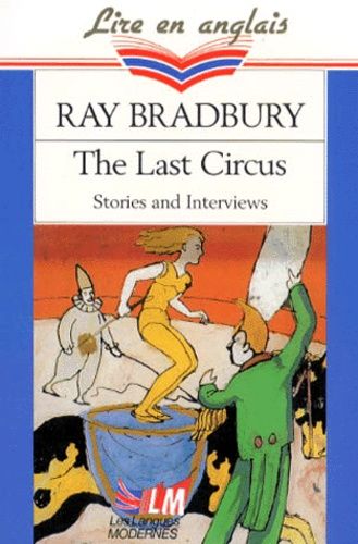 The Last Circus - Stories and exclusive interviews