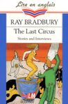 The Last Circus - Stories and exclusive interviews