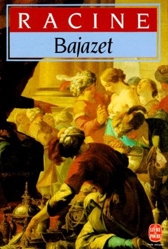 Bajazet - Tragédie, 1672 Bajazet - Tragédie, 1672