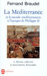 La Méditerranée et le monde méditerranéen à l'époque de Philippe II. - Volume 2, Destins collectifs et mouvements d'ensemble