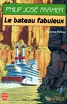 Le fleuve de l'éternité Tome 2 : Le Bateau fabuleux