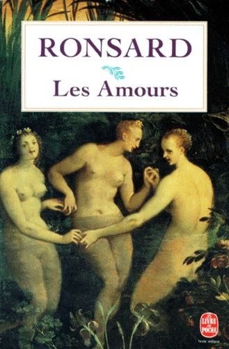 Les amours. et Les folastries - 1552-1560 Les amours. et Les folastries - 1552-1560