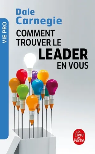 Comment Trouver Le Leader En Vous. La Methode Pour Reussir A Communiquer, Influencer Et Diriger Dans Un Monde Qui Bouge ! Comment Trouver Le Leader En Vous. La Methode Pour Reussir A Communiquer, Influencer Et Diriger Dans Un Monde Qui Bouge !