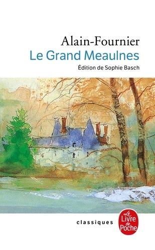 Le Grand Meaulnes Le Grand Meaulnes