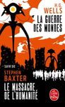 La guerre des mondes suivi de Le massacre de l'humanité