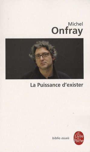 La Puissance d'exister - Manifeste hédoniste La Puissance d'exister - Manifeste hédoniste