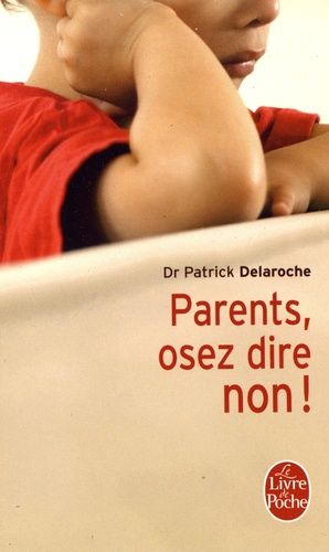 Parents, osez dire non ! Parents, osez dire non !