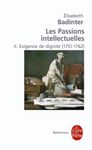 Les passions intellectuelles - Tome 2 : Exigence de dignité 1751-1792