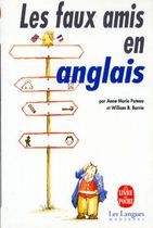 Les faux amis en anglais Les faux amis en anglais