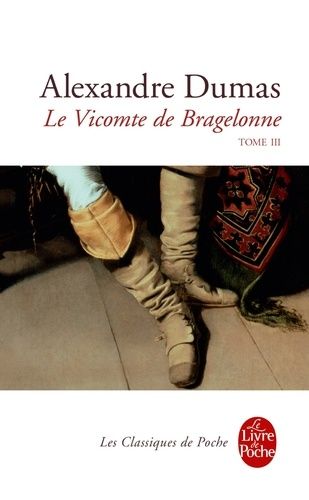 Le Vicomte de Bragelonne Tome 3