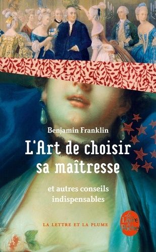 L'art de bien choisir sa maîtresse - Et autres conseils indispensables