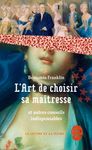 L'art de bien choisir sa maîtresse - Et autres conseils indispensables