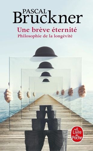 Une brève éternité - Philosophie de la longévité