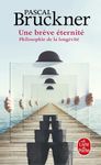 Une brève éternité - Philosophie de la longévité