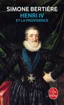 Henri IV et la Providence - 1553-1600