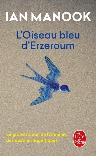 L'oiseau bleu d'Erzeroum Tome 1