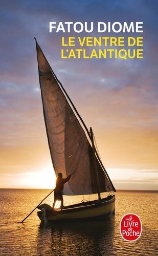 Le Ventre de l'Atlantique Le Ventre de l'Atlantique