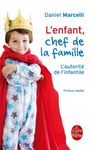 L'Enfant, chef de la famille - L'autorité de l'infantile