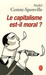 Le capitalisme est-il moral ? - Sur quelques ridicules et tyrannies de notre temps