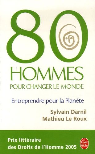 80 Hommes pour changer le monde - Entreprendre pour la planète