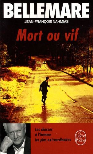 Mort ou vif - Les chasses à l'homme les plus extraordinaires