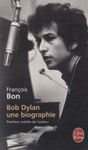 Bob Dylan - Une biographie