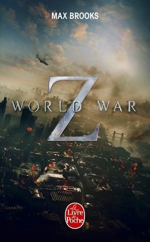World War Z - Une histoire orale de la Guerre des Zombies World War Z - Une histoire orale de la Guerre des Zombies