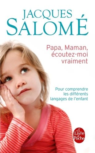 Papa, maman, écoutez-moi vraiment