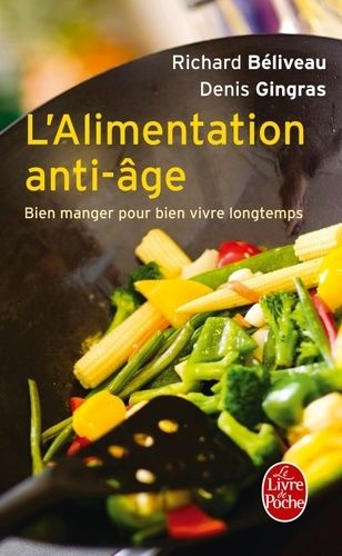 L'Alimentation anti-âge - Bien manger pour vivre longtemps