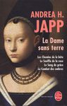 La Dame sans terre - Les chemins de la bête ; Le souffle de la rose ; Le Sang de grâce ; Le Combat des ombres