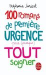 Cent romans de première urgence pour (presque) tout soigner