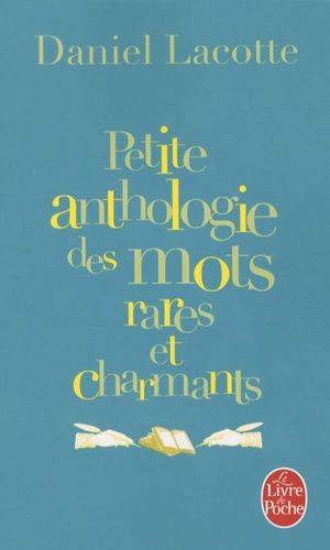 Petite anthologie des mots rares et charmants