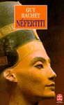 Néfertiti - Reine du Nil
