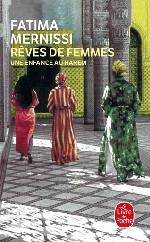 REVES DE FEMMES. Une enfance au harem REVES DE FEMMES. Une enfance au harem