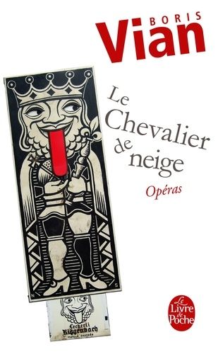 Le chevalier de neige. suivi de Opéras