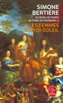 Les reines de France au temps des Bourbons - Tome 2, Les femmes du Roi-Soleil