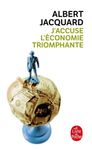 J'accuse l'économie triomphante