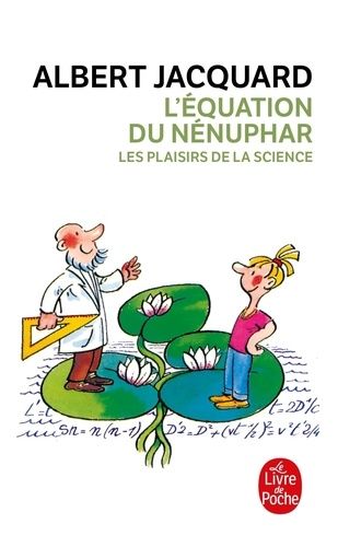 L'EQUATION DU NENUPHAR. Les plaisirs de la science