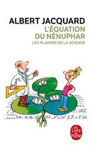 L'EQUATION DU NENUPHAR. Les plaisirs de la science