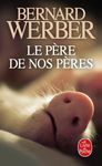 Le père de nos pères Le père de nos pères