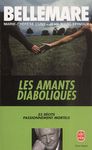 Les amants diaboliques. Cinquante-cinq récits passionnément mortels