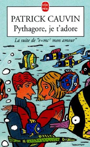 Pythagore, je t'adore Pythagore, je t'adore