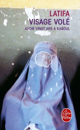 Visage volé. - Avoir vingt ans à Kaboul