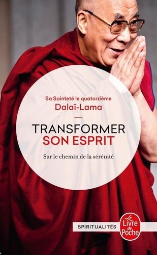 Transformer son esprit - Sur le chemin de la sérénité