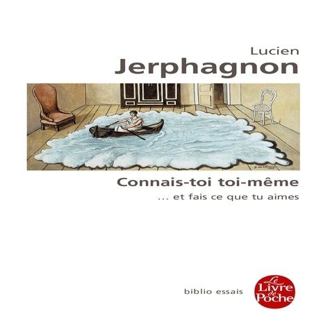 Connais-toi toi-même - Et fais ce que tu aimes