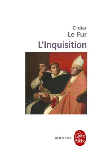 L'Inquisition, enquête historique - France, XIIIe-XVe siècle