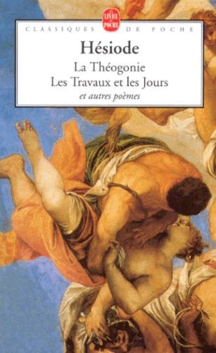 La Théogonie. Les travaux et les jours La Théogonie. Les travaux et les jours