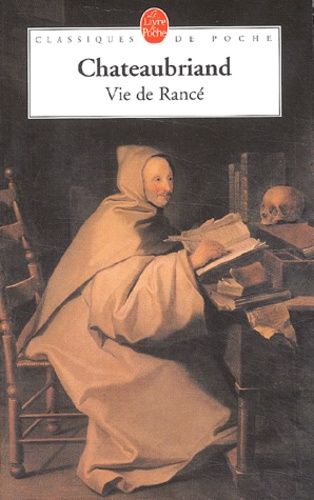 Vie de Rancé suivi de Voyage à la Trappe Vie de Rancé suivi de Voyage à la Trappe